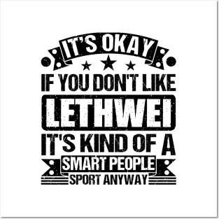 Lethwei Lover It's Okay If You Don't Like Lethwei It's Kind Of A Smart People Sports Anyway Posters and Art